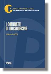 DASSI ANNA, I contratti di outsourcing