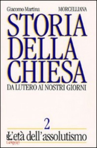 MARTINA GIACOMO, Storia della Chiesa 2: L