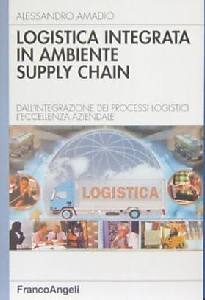 AMADIO ALESSANDRO, Logistica integrata in ambiente supply chain