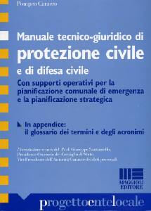 CAMERO POMPEO, Manuale tecnico-giuridico di protezione civile