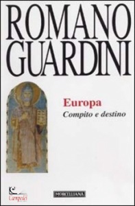 GUARDINI ROMANO, Europa. Compito e destino