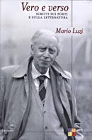 LUZI MARIO, Vero e verso. Scritti sui poeti e sulla letteratur