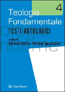 SABETTA-SGUAZZARDO, Teologia fondamentale. Testi antologici