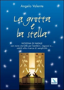 VALENTE ANGELO, La grotta e la stella novena di natale