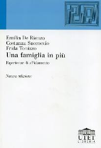 DE RIENZO SACCOCIO, Una famiglia in pi. Esperienze di affidamento