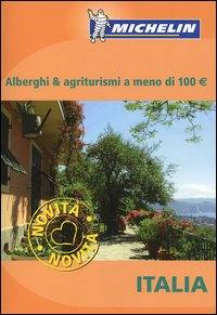 AA.VV., Alberghi & agriturismi a meno di 100 euro