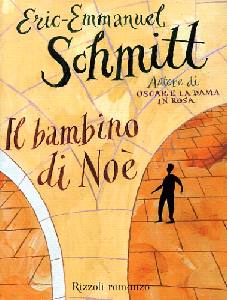 SCHMITT EMANUEL, Il bambino di No