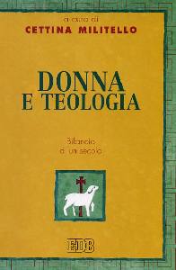 MILITELLO CETTINA, Donna e teologia. Bilancio di un secolo