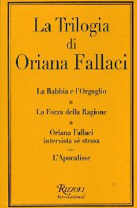 FALLACI ORIANA, Trilogia