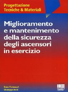 FORNASARI-IOTTI, Miglioramento e mantenimento sicurezza Ascensori