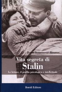 ILIZAROV BORIS, Vita segreta di Stalin