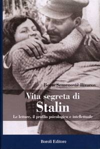 ILIZAROV BORIS, Vita segreta di Stalin