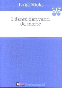 VIOLA LUIGI, I danni derivanti da morte