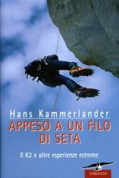 KAMMERLANDER HANS, Appeso ad un filo di seta.