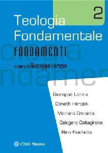 LORIZIO GIUSEPPE, Teologia fondamentale. Fondamenti