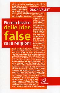 VALLET ODON, Piccolo lessico delle idee false sulle religioni