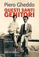 GHEDDO PIERO, Questi santi genitori Rosetta Fanzi-Giovanni Geddo