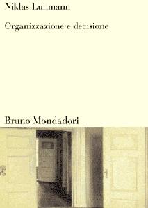 LUHMANN NIKLAS, Organizzazione e decisione