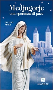 NERVI LUCIANO, Medjugorje una speranza di pace