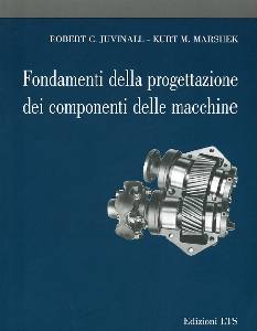 JUVINALL-MARSCHEK, Fondamenti della progettazione componenti macchine