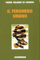 DE CHARDIN TEILHARD, Il fenomeno umano