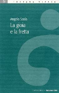 SCOLA ANGELO, Gioia e la fretta. Testimoni del risorto