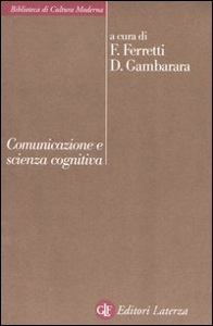 FERRETTI GAMBARARA, Comunicazione e scienza cognitiva