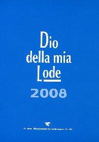 , Dio della Mia Lode.Canti Rinnovamento Spirito 2009