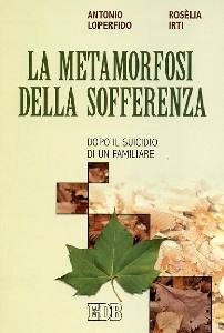 LOPERFIDO-IRTI, La metamorfosi della sofferenza. Suicidio