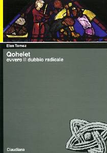 TAMEZ ELSA, Qohelet ovvero il dubbio radicale