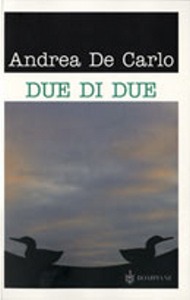 DE CARLO ANDREA, Due di due