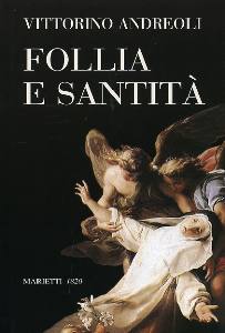 ANDREOLI VITTOINO, Follia e santit