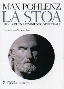 POHLENZ MAX, La Stoa. Storia di un movimento spirituale