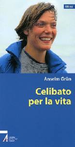 GRUN ANSELM, Celibato per la vita