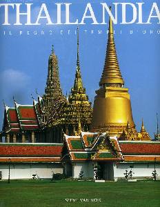 AA.VV., Thailandia. Il regno dei templi d