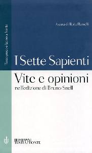 I SETTE SAPIENTI, Vite e opinioni nell