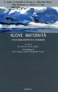 AA.VV., Nuove maternit:Riflessioni bioetiche al femminile