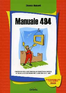 MAINARDI VINCENZO, Manuale 494. La sicurezza in cantiere