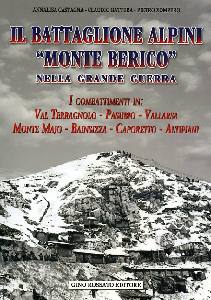 AA.VV., Il battaglione alpini Monte Berico. Grande Guerra
