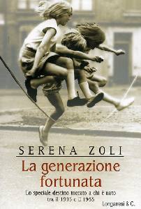 ZOLI SERENA, La generazione fortunata