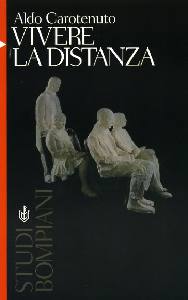 CAROTENUTO ALDO, Vivere la distanza