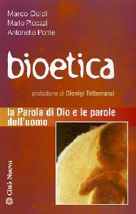 DOLDI M.-PICOZZI M.-, Bioetica la parola di Dio e le parole dell