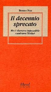 FOA RENZO, Il decennio sprecato