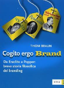 BRAUN THOM, Cogito ergo brand