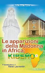 PADRE SGREVA, Apparizioni della Madonna in Africa: Kibeho