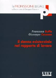 BUFFA F. CASSANO G., Il danno esistenziale nel diritto del lavoro