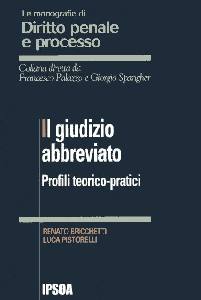 PALAZZO-SPANGHER, Il giudizio abbreviato. Profili teorico-pratici