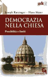 RATZINGER-MAIR, Democrazia nella Chiesa. Possibilit e limiti