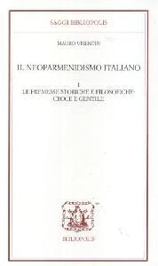 VISENTIN MAURO, Il neoparmenidismo italiano. I: premesse storiche