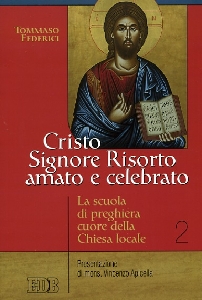 FEDERICI TOMMASO, Cristo Signore risorto amato e celebrato